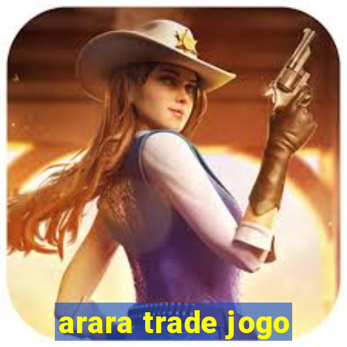 arara trade jogo